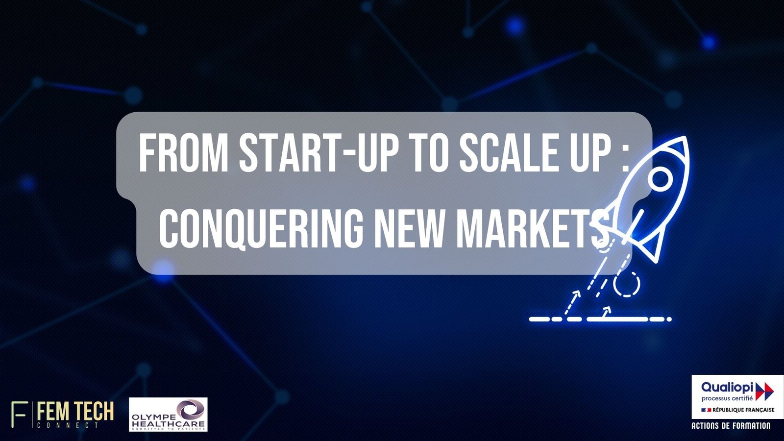 [Questions du Webinaire] From Start-Up to Scale Up : Conquering New Markets
